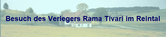 Besuch des Verlegers Rama Tivari im Reintal